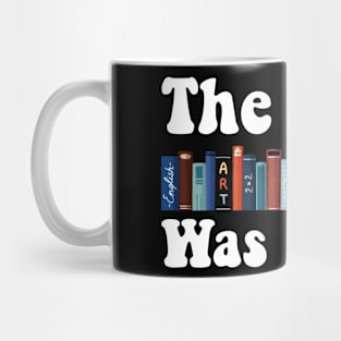 The Book Was Better Art For Men Women Books Reading Lovers Mug